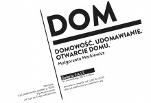 DOM.DOMOWOŚĆ. UDOMAWIANIE. OTWARCIE DOMU.